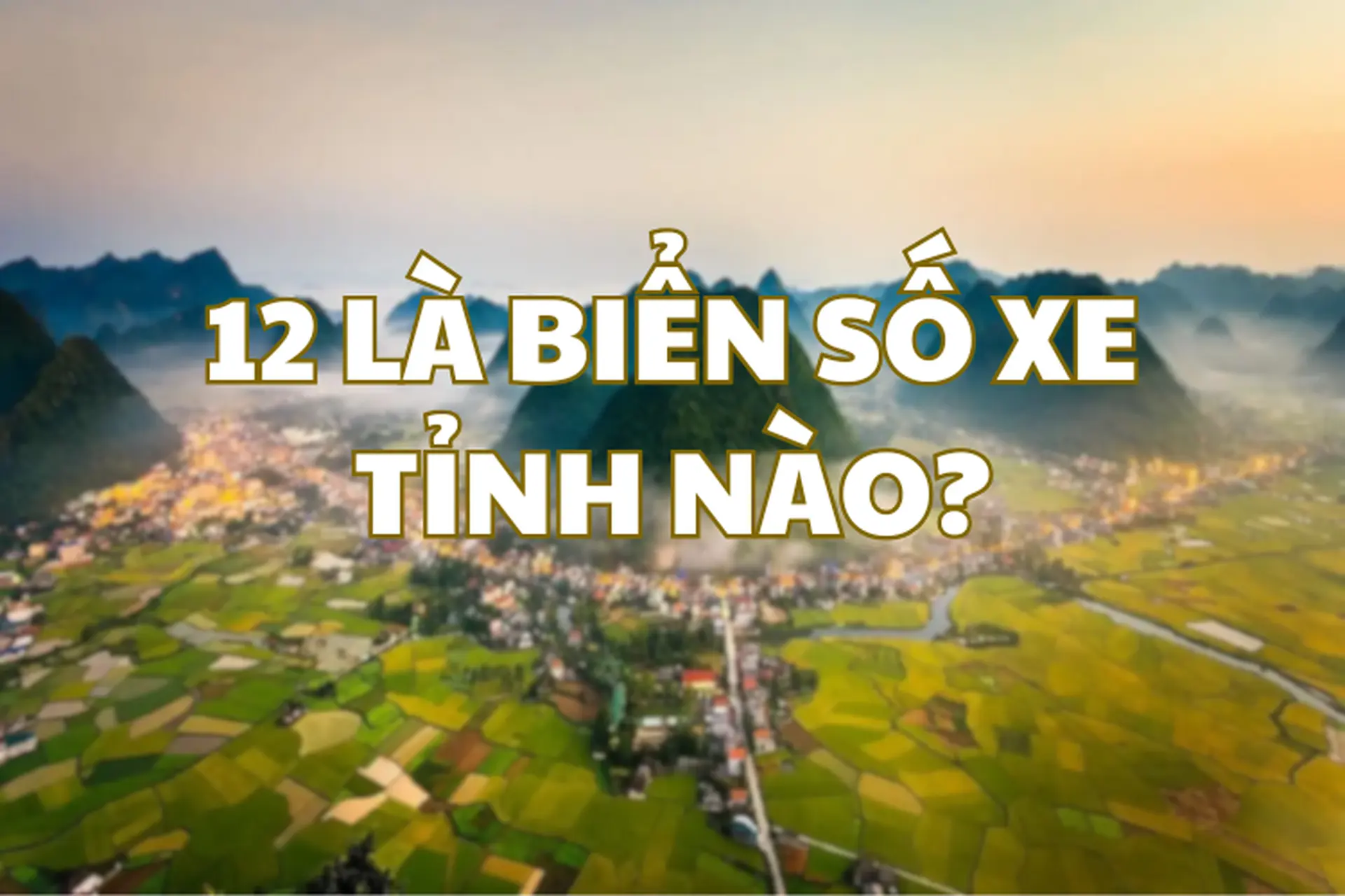 Biển Số 12 Ở Tỉnh Nào? Hướng Dẫn Chi Tiết Về Biển Số Xe Lạng Sơn