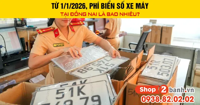 Tá»« 112026 phÃ­ biá»ƒn sá»' xe mÃ¡y táº¡i Ä'á»"ng nai lÃ  bao nhiÃªu - 1
