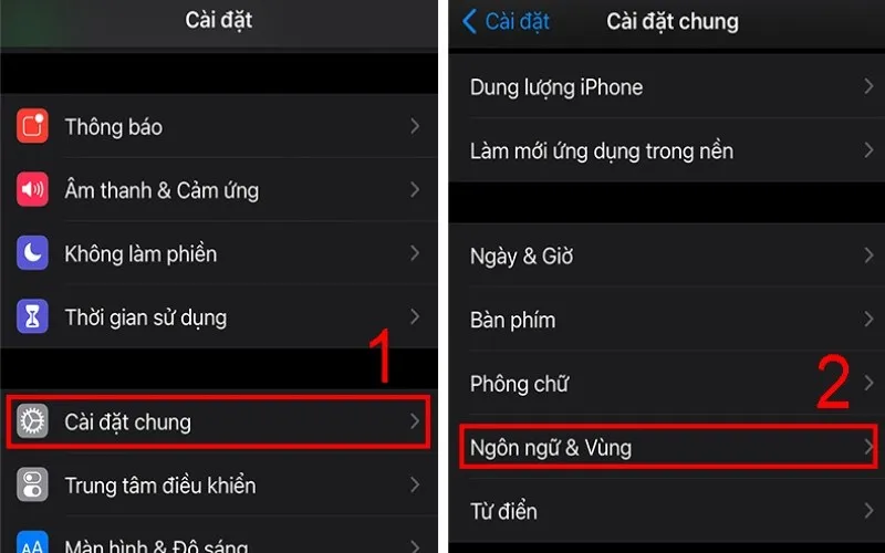 Vào Cài đặt > Cài đặt chung > Ngôn ngữ & Vùng