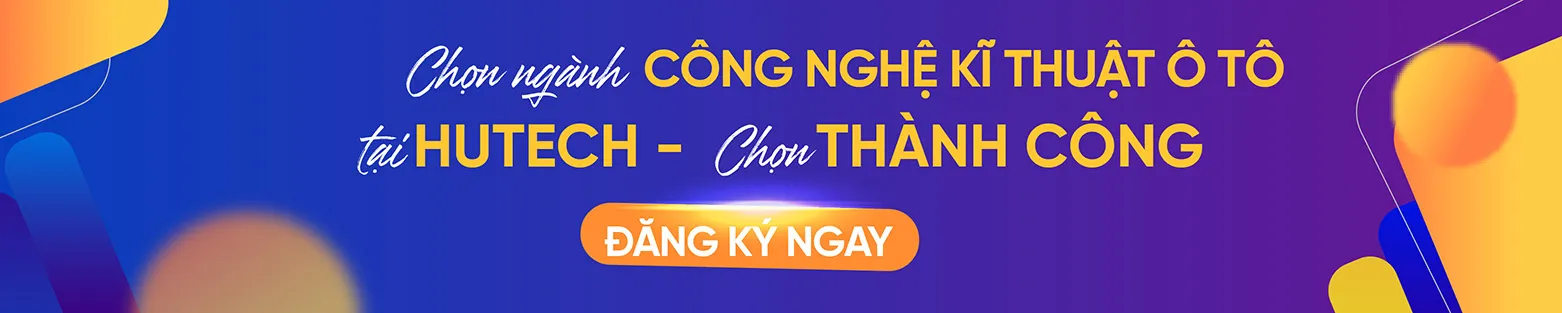 Ngành Công nghệ kỹ thuật ô tô HUTECH 6
