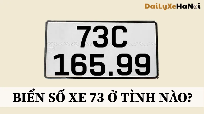 Biển Số 73 Của Tỉnh Nào? Chi Tiết Biển Số Xe Quảng Bình 2024