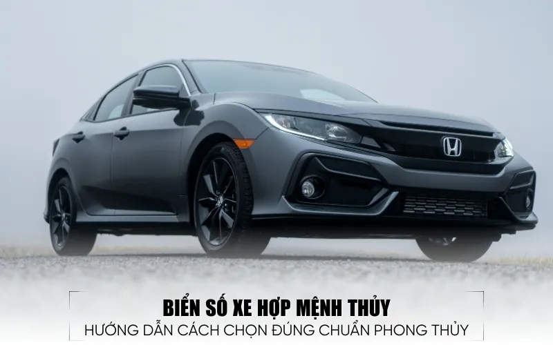 Cách Tính Biển Số Xe Phong Thủy Chuẩn Xác Nhất Giúp Thu Hút Tài Lộc