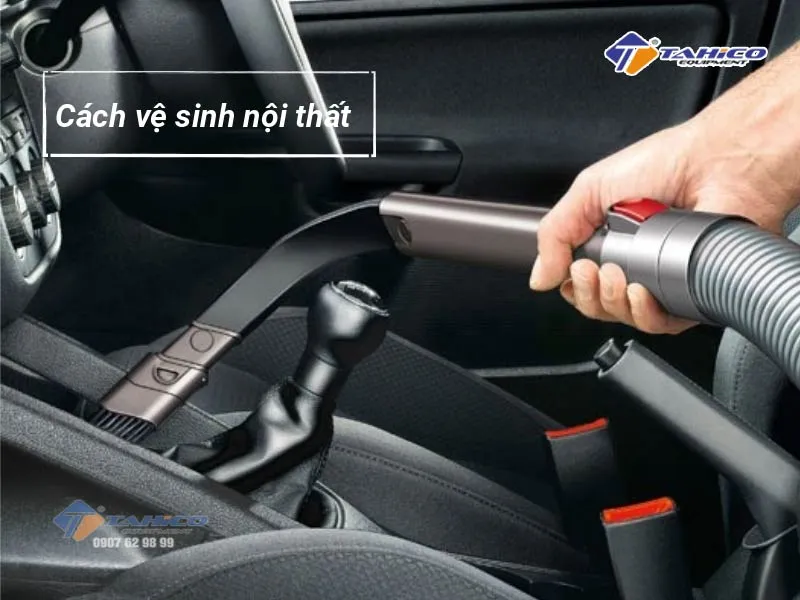 Hướng dẫn vệ sinh nội thất xe ô tô đúng cách