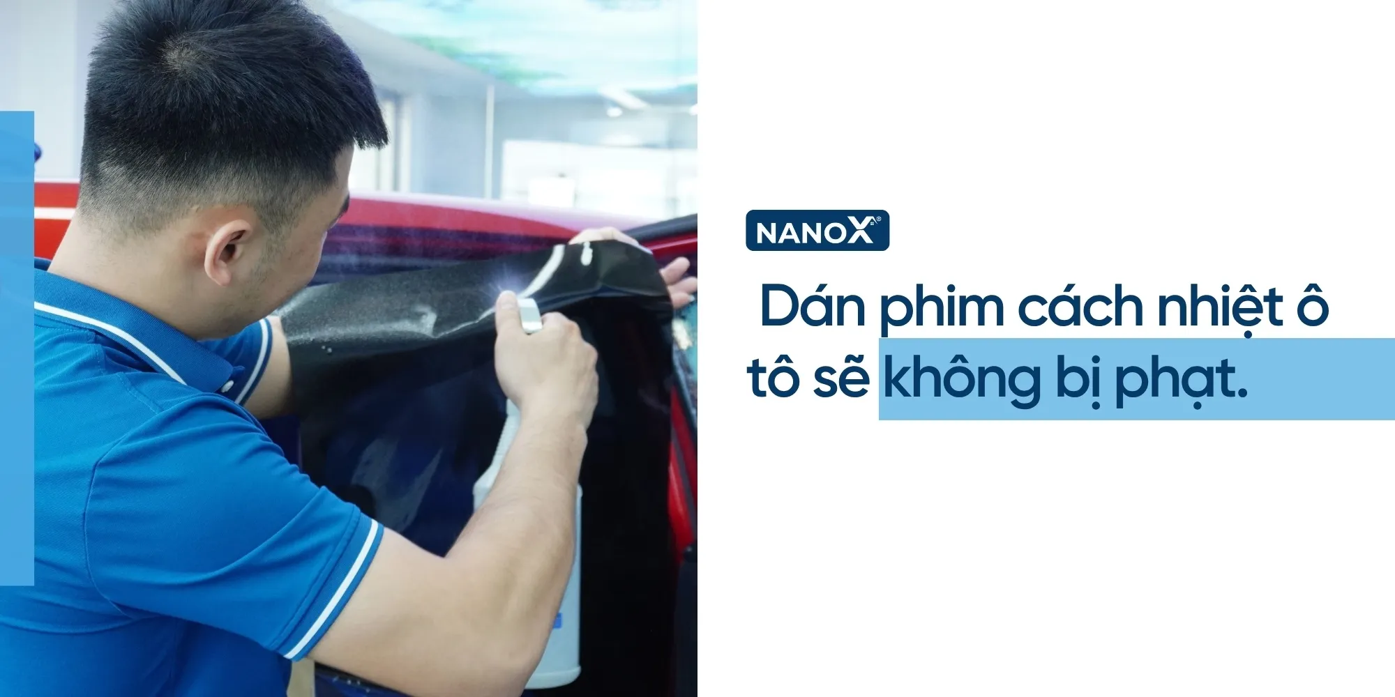 Dán phim cách nhiệt ô tô không bị phạt, nhưng cần chọn đúng loại để đảm bảo an toàn