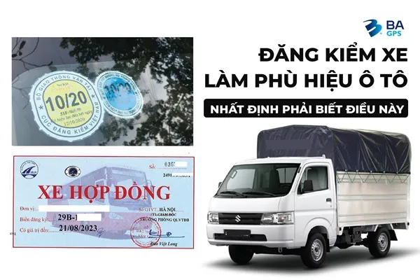 ĐĂNG KIỂM XE, LÀM PHÙ HIỆU Ô TÔ NHẤT ĐỊNH PHẢI BIẾT ĐIỀU NÀY