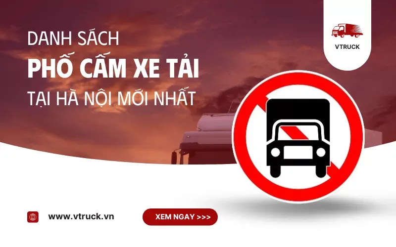 Bản đồ các tuyến đường cấm xe tải tại Hà Nội với khung giờ cấm chi tiết