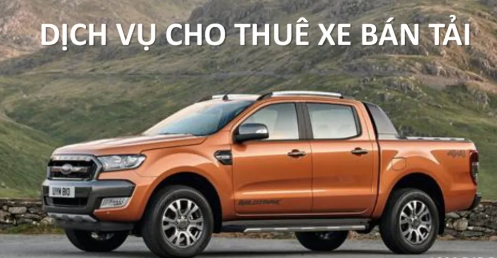 Lưu ý quan trọng trước khi thuê xe bán tải TPHCM