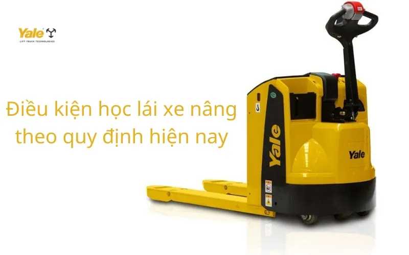 Điều kiện học lái xe nâng theo quy định hiện hành