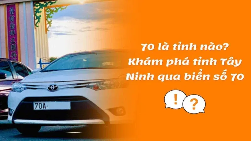 Hình ảnh minh họa về biển số xe Tây Ninh với ký hiệu 70