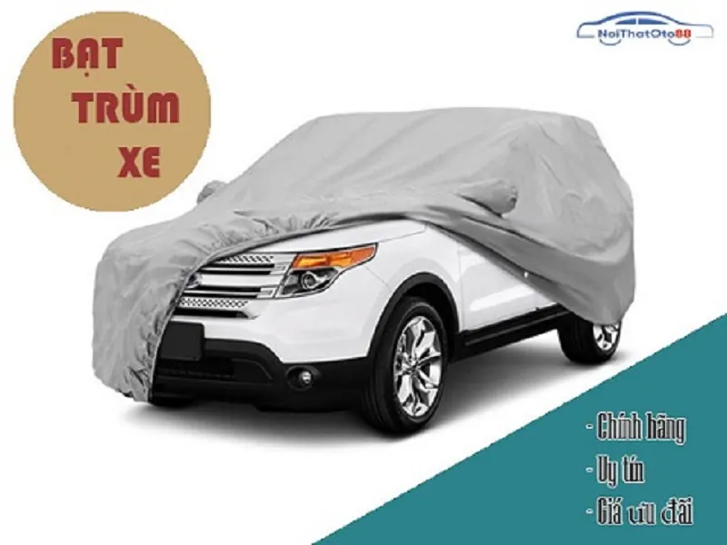 Bạt phủ xe bảo vệ sơn và nội thất khỏi tác động môi trường