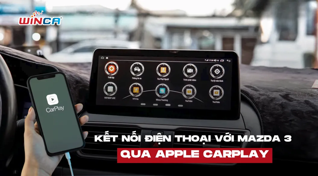 Hướng dẫn chi tiết cách kết nối điện thoại với màn hình Mazda 3 qua Apple Carplay