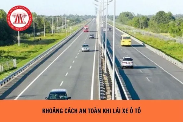 Quy định xử phạt đối với lỗi không giữ khoảng cách an toàn xe ô tô