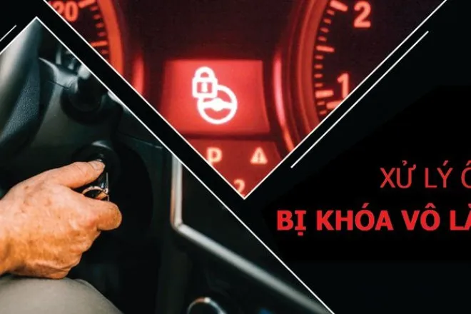 Kiểm tra pin chìa khóa thông minh thường xuyên để tránh vô lăng bị khóa