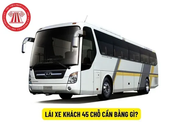 Bằng lái xe khách 45 chỗ hạng E