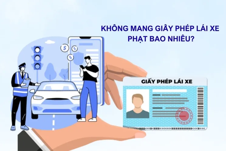 Mức phạt lỗi không bằng lái xe ô tô và xe máy theo quy định mới