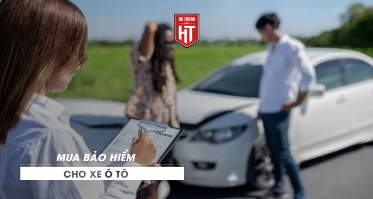 Xe ô tô mới mua nên trang bị bảo hiểm là bước quan trọng trong cách mua xe ô tô mới