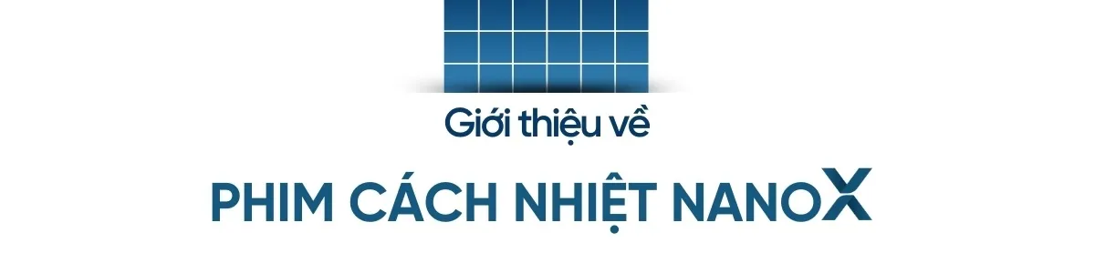 NanoX – Thương hiệu và địa chỉ dán phim cách nhiệt ô tô hiệu suất cao