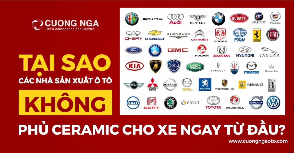 Tại sao các nhà sản xuất ô tô không phủ ceramic cho xe ngay từ đầu