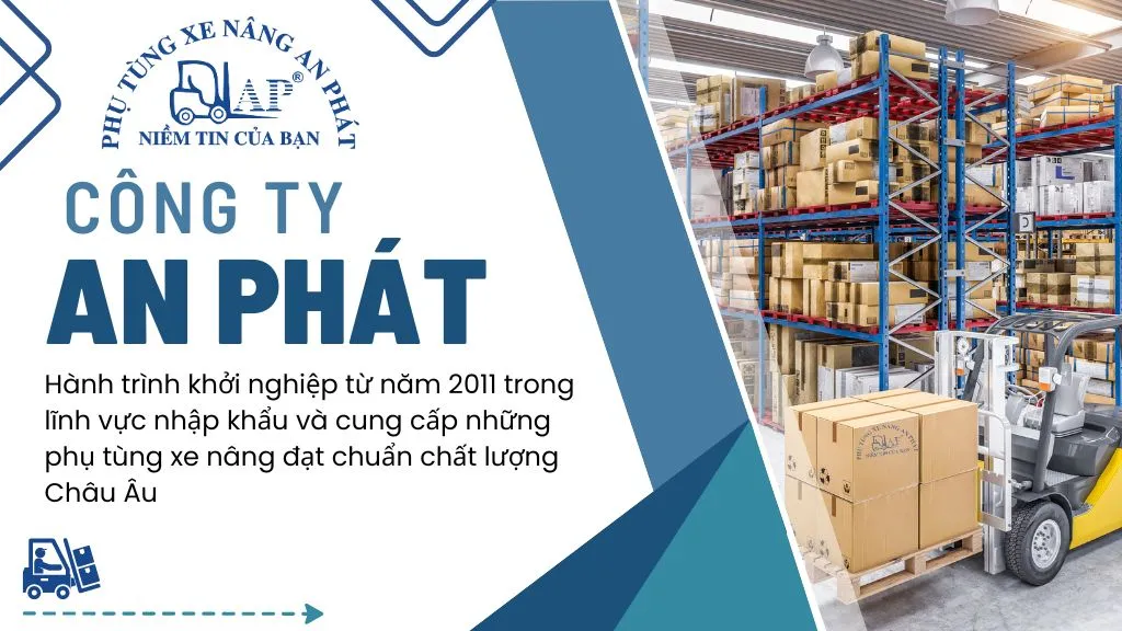 Phụ tùng xe nâng An Phát chính hãng