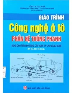 Bìa cuốn giáo trình công nghệ ô tô Phần hệ thống phanh