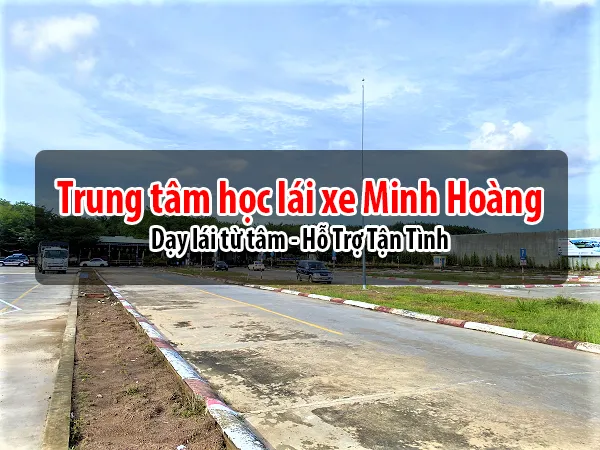 Trung Tâm Học Lái Xe Minh Hoàng