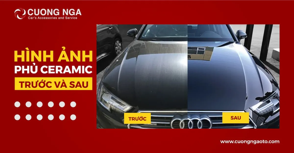 Hình ảnh xe trước và sau khi phủ ceramic cho xe ô tô