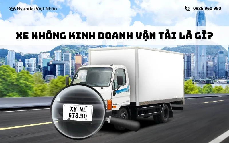 Xe không kinh doanh vận tải là gì?