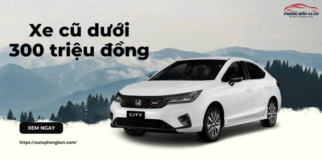 Xe ô tô cũ dưới 300 triệu chất lượng
