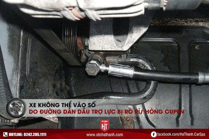 Xe ô tô không vào được số do hỏng cupen, rò rỉ trên đường dẫn dầu trợ lực
