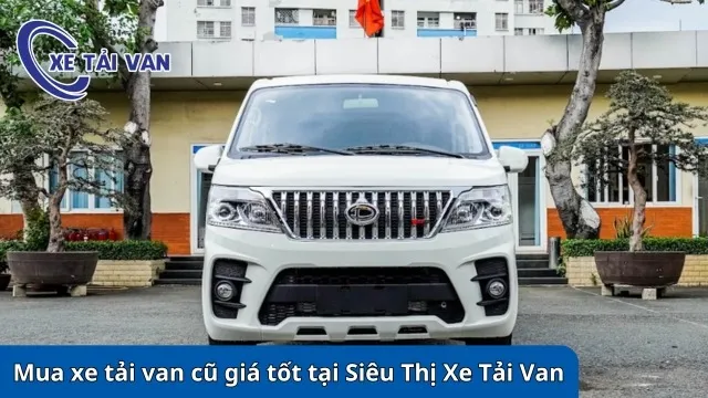 Siêu Thị Xe Tải Van - Địa chỉ uy tín mua xe bán tải cũ dưới 100 triệu