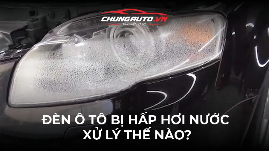 Chi tiết cụm đèn pha ô tô bị hơi nước bám mờ bên trong